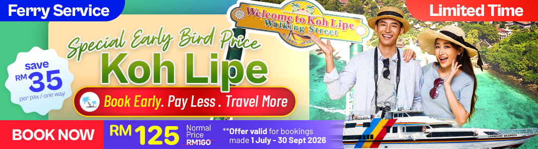 Early Bird Special - Langkawi to Koh Lipe Ferry (1 July - 30 Sep 2026)